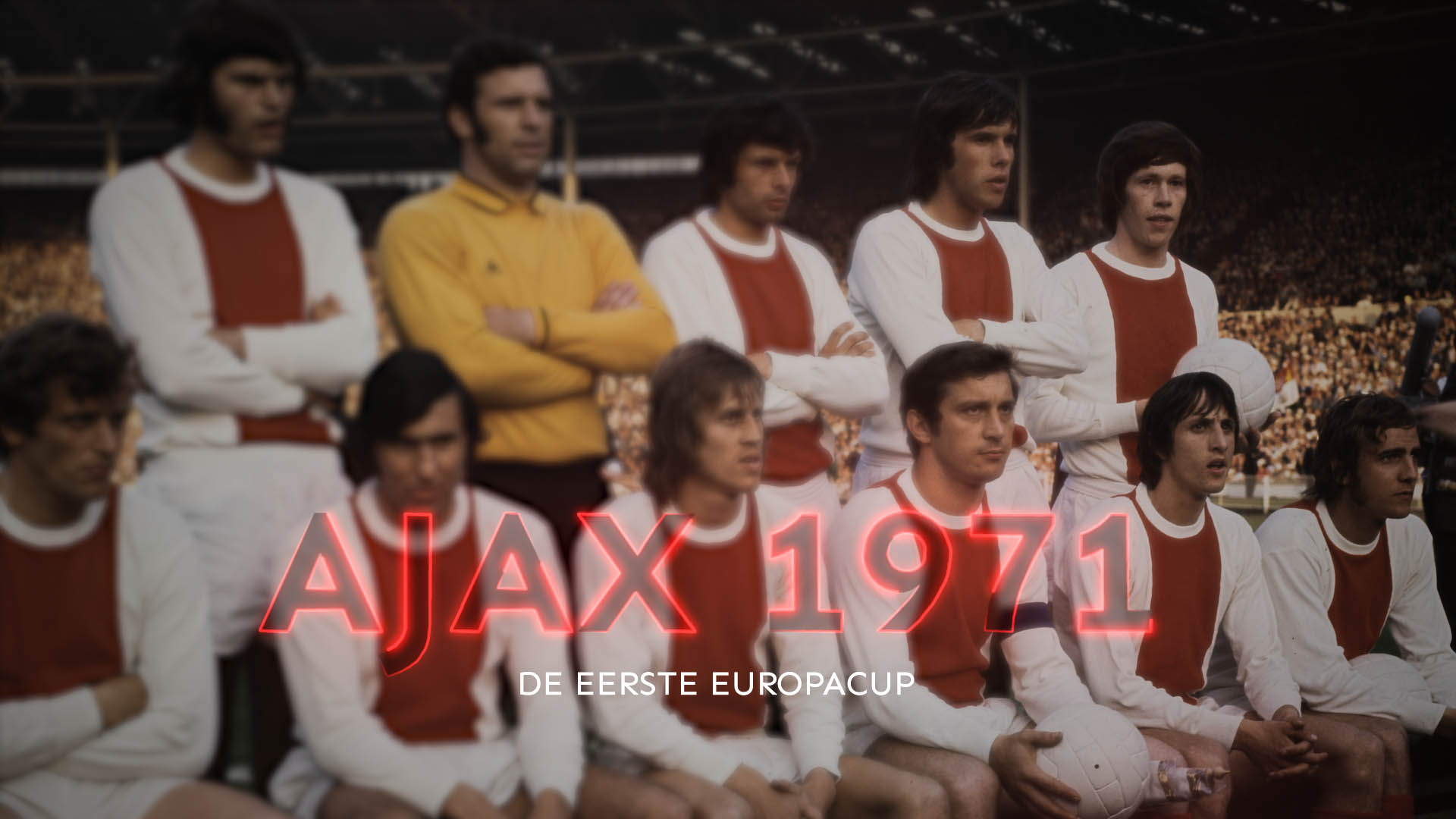Ajax 1971 – De eerste Europa Cup